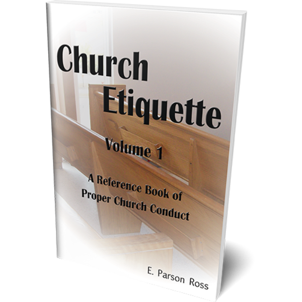 Church Etiquette Volume 1